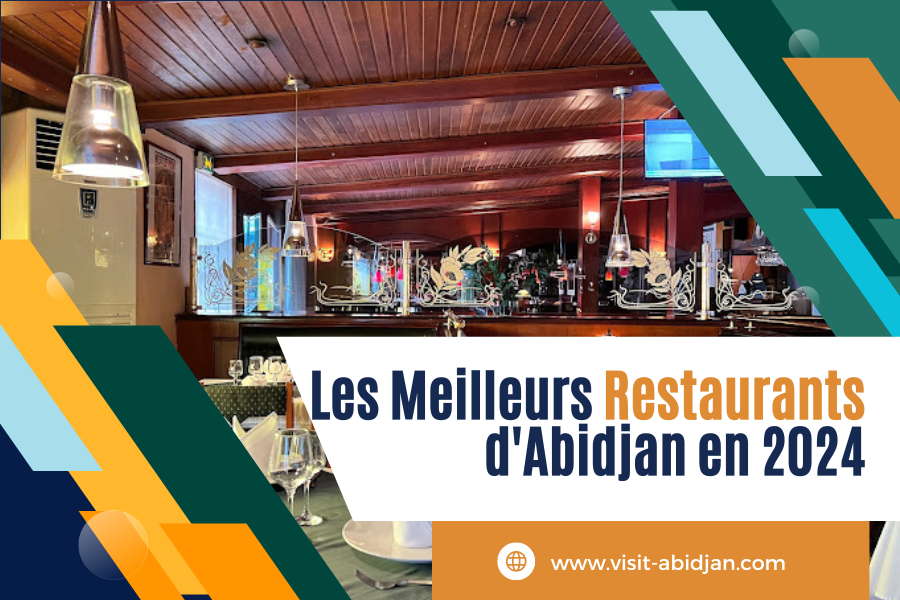Les Meilleurs Restaurants d'Abidjan en 2024