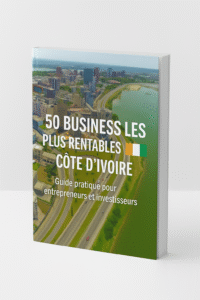 50 business les plus rentables en Côte d’Ivoire